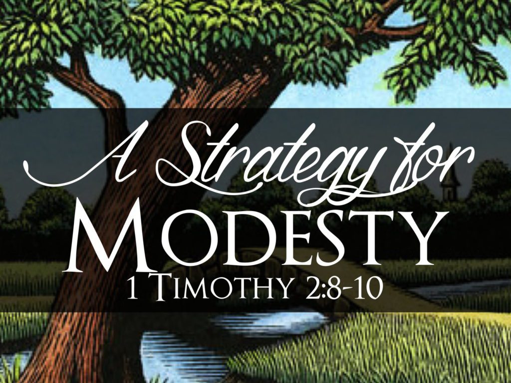 A Strategy for Modesty | Living Hope Bible Church